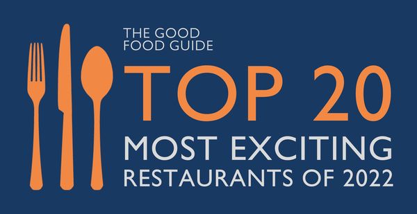 The Good Food Guide Top 20 Most Exciting Restaurants 2022 | The Good Food Guide